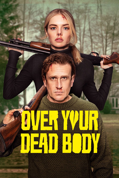 مگر از روی جنازه‌ات رد بشم / Over Your Dead Body